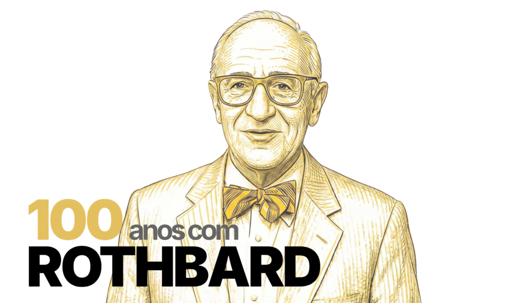 Evento de Comemoração do Centenário de Murray Rothbard 100 anos com rothbard